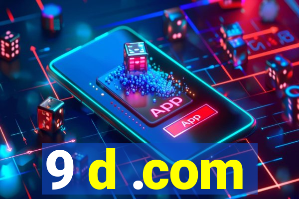 9 d .com